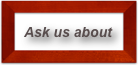 Ask us about